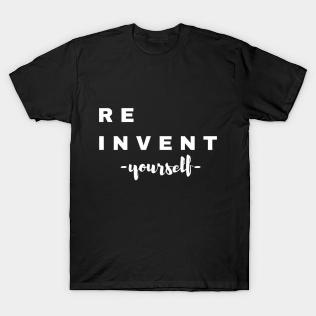 Reinvent Yourself || 2018 Mantra T-Shirt by StandingStrongWellness001